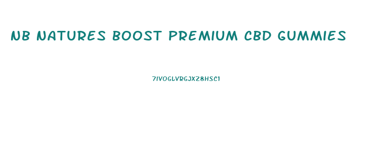 Nb Natures Boost Premium Cbd Gummies