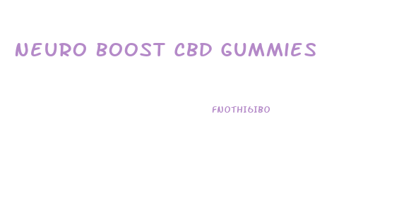 Neuro Boost Cbd Gummies