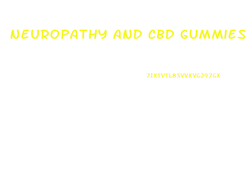 Neuropathy And Cbd Gummies