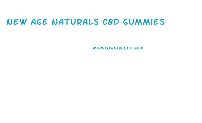 New Age Naturals Cbd Gummies