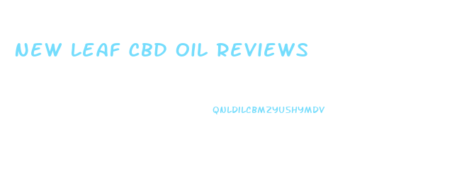 New Leaf Cbd Oil Reviews