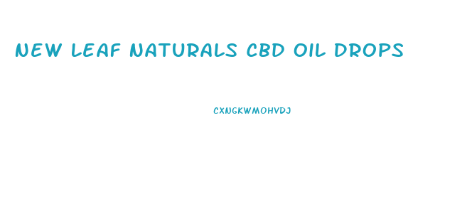 New Leaf Naturals Cbd Oil Drops