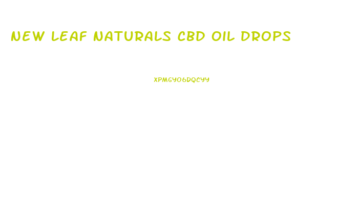 New Leaf Naturals Cbd Oil Drops