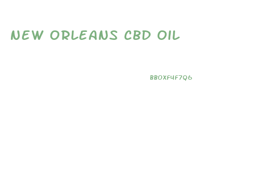 New Orleans Cbd Oil