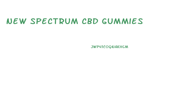 New Spectrum Cbd Gummies