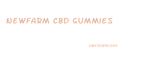 Newfarm Cbd Gummies