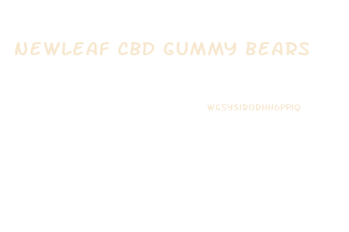 Newleaf Cbd Gummy Bears