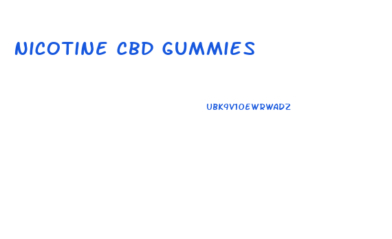 Nicotine Cbd Gummies