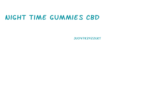 Night Time Gummies Cbd