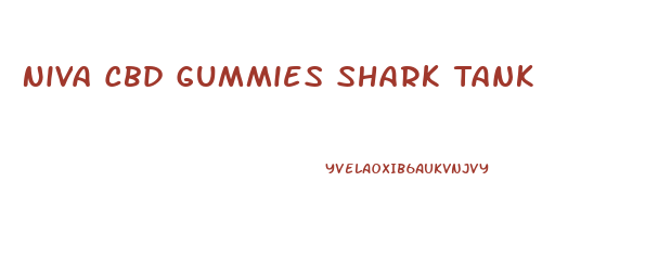 Niva Cbd Gummies Shark Tank