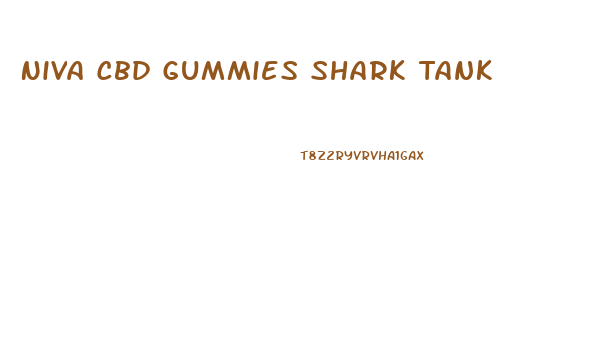 Niva Cbd Gummies Shark Tank