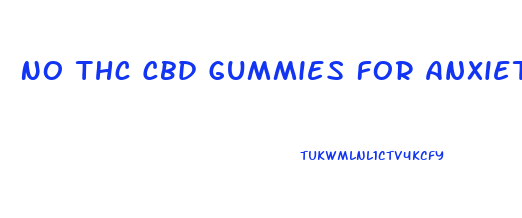 No Thc Cbd Gummies For Anxiety