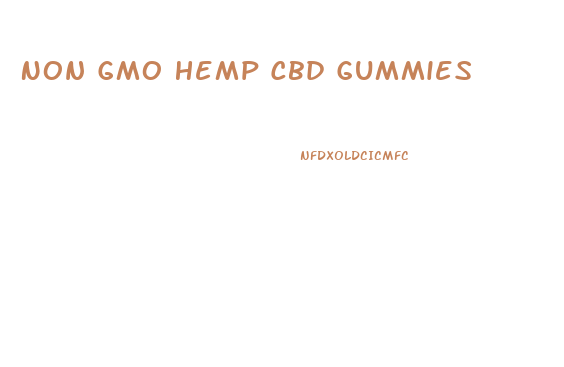 Non Gmo Hemp Cbd Gummies