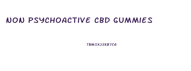 Non Psychoactive Cbd Gummies