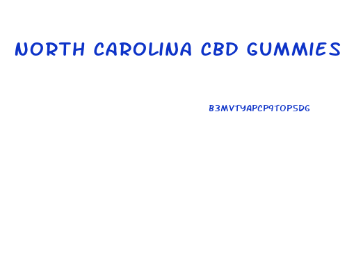 North Carolina Cbd Gummies