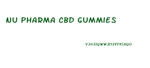 Nu Pharma Cbd Gummies