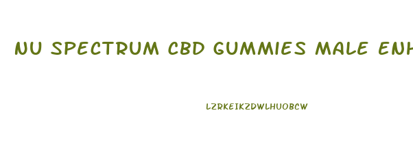 Nu Spectrum Cbd Gummies Male Enhancement