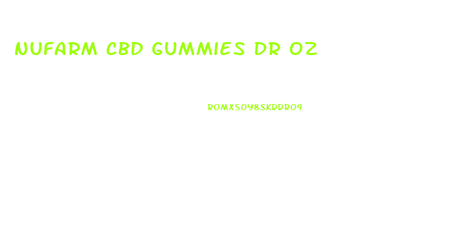 Nufarm Cbd Gummies Dr Oz