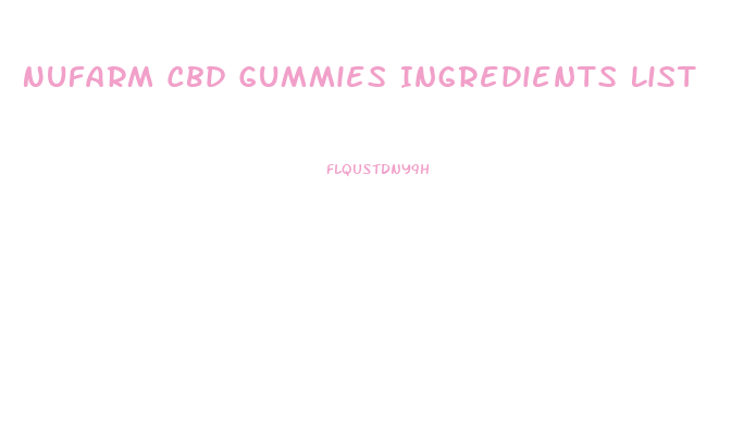 Nufarm Cbd Gummies Ingredients List