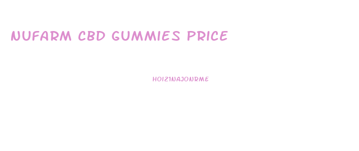 Nufarm Cbd Gummies Price