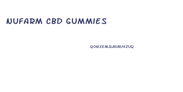 Nufarm Cbd Gummies