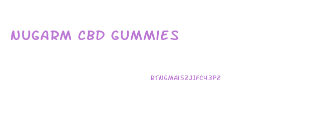Nugarm Cbd Gummies