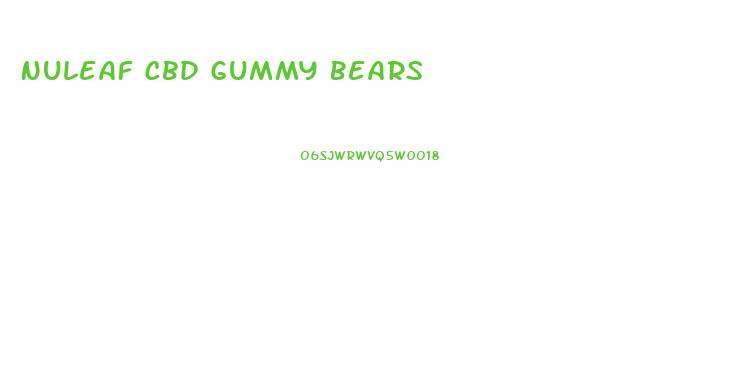 Nuleaf Cbd Gummy Bears