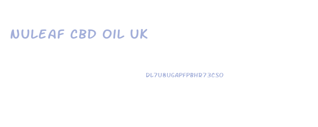 Nuleaf Cbd Oil Uk