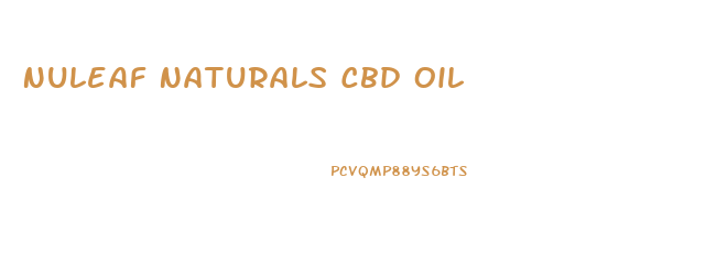 Nuleaf Naturals Cbd Oil