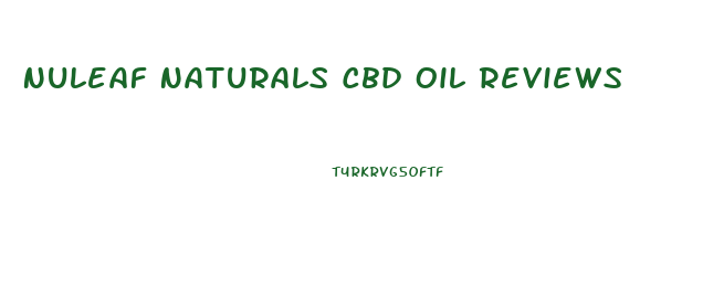 Nuleaf Naturals Cbd Oil Reviews