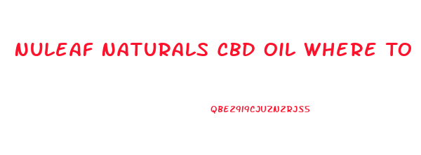 Nuleaf Naturals Cbd Oil Where To Buy