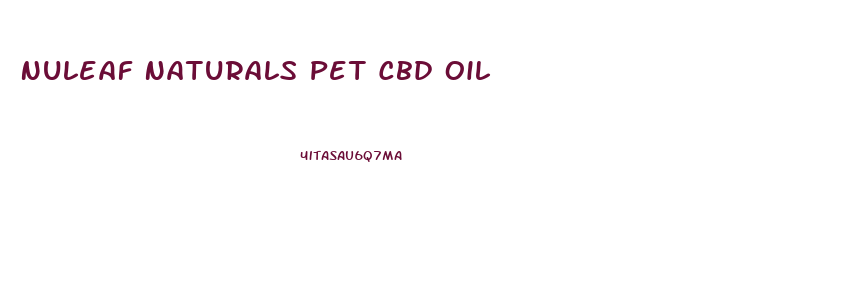 Nuleaf Naturals Pet Cbd Oil