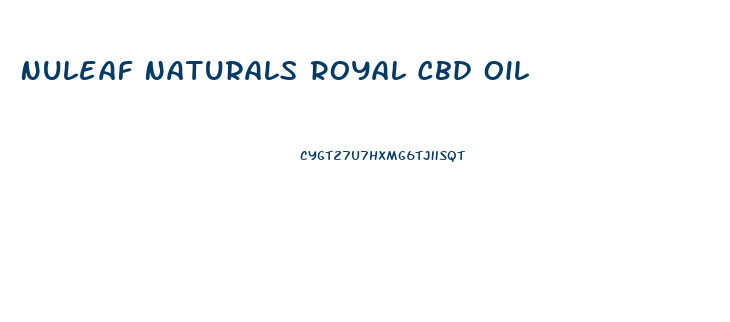 Nuleaf Naturals Royal Cbd Oil