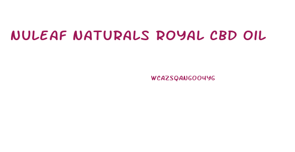 Nuleaf Naturals Royal Cbd Oil