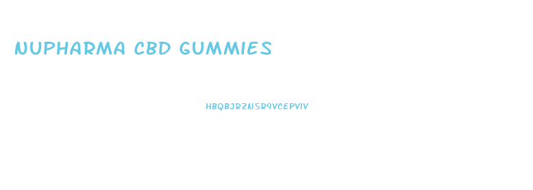 Nupharma Cbd Gummies