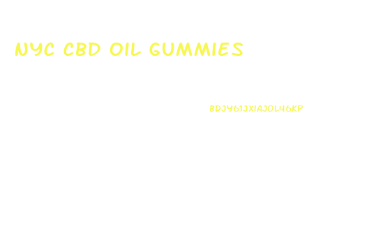 Nyc Cbd Oil Gummies