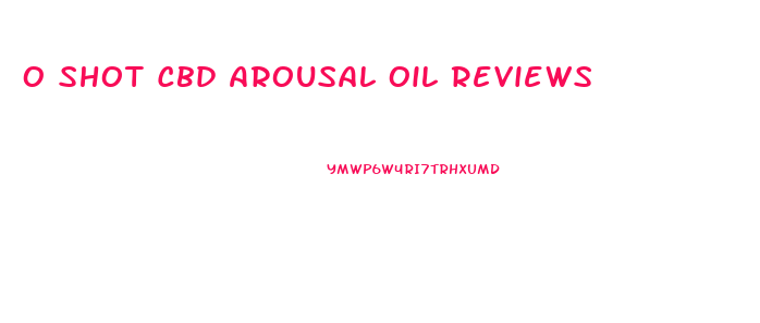 O Shot Cbd Arousal Oil Reviews