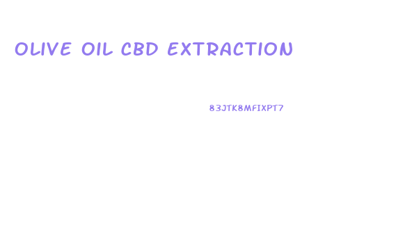 Olive Oil Cbd Extraction