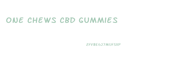 One Chews Cbd Gummies
