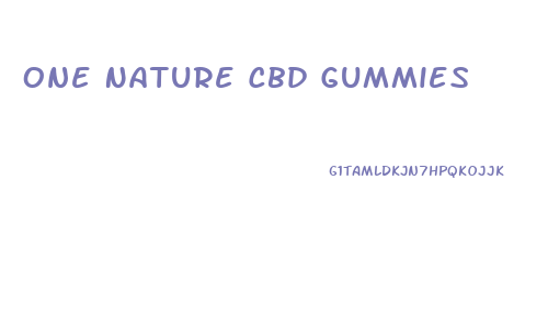 One Nature Cbd Gummies