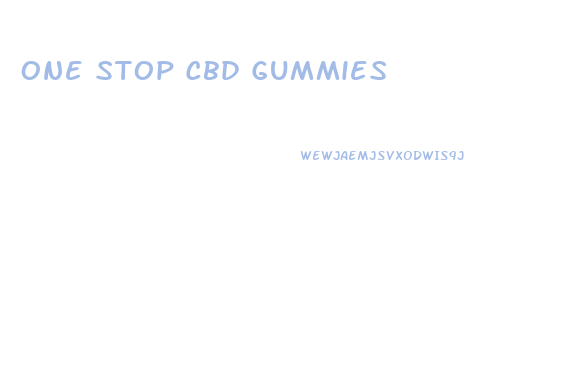 One Stop Cbd Gummies