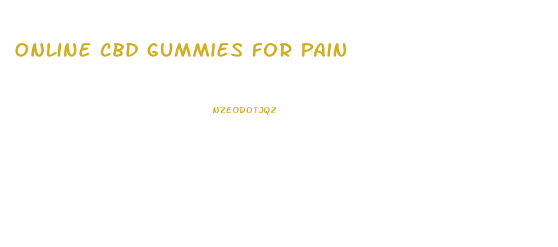 Online Cbd Gummies For Pain
