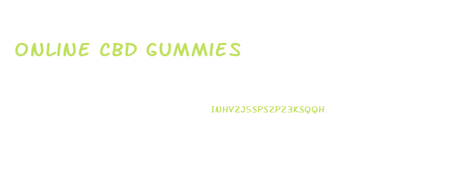 Online Cbd Gummies