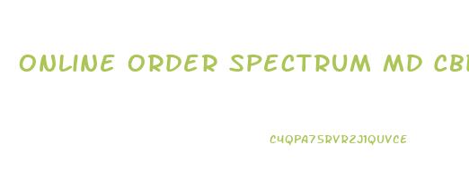 Online Order Spectrum Md Cbd Gummies