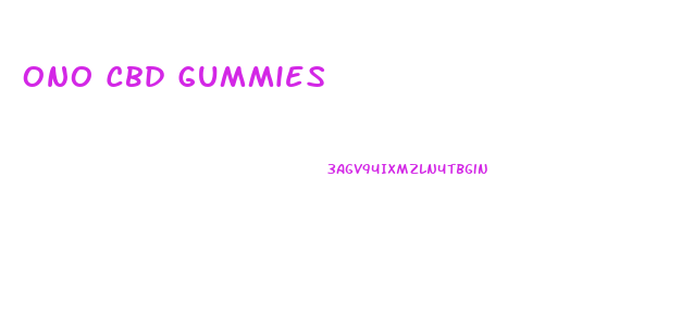 Ono Cbd Gummies