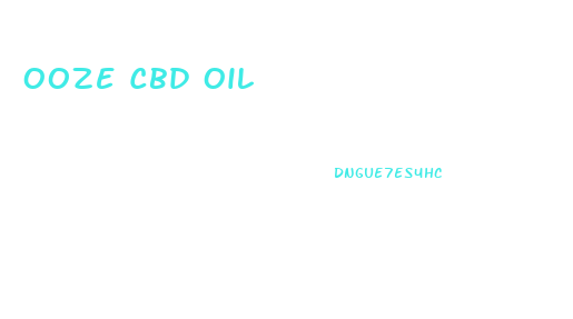 Ooze Cbd Oil