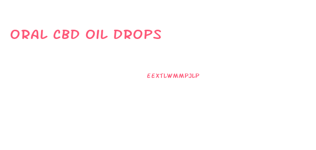 Oral Cbd Oil Drops