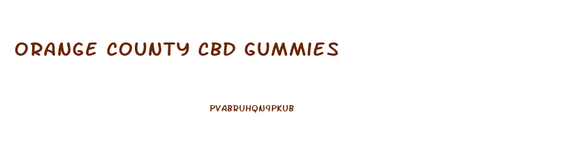 Orange County Cbd Gummies