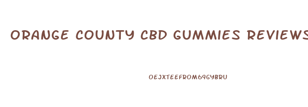 Orange County Cbd Gummies Reviews
