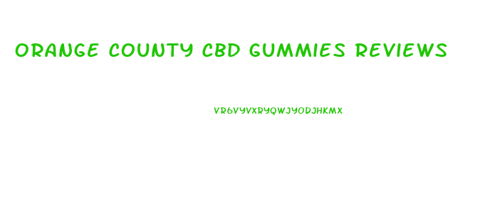 Orange County Cbd Gummies Reviews